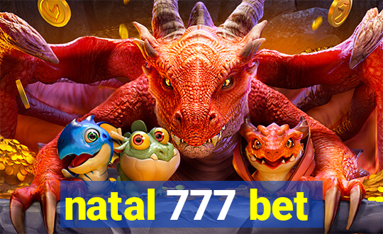 natal 777 bet